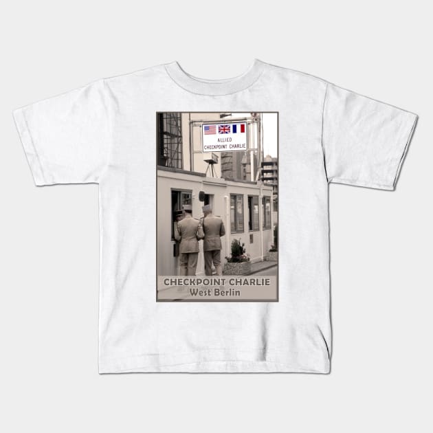 Checkpoint Charlie, Berlin Kids T-Shirt by geoffshoults